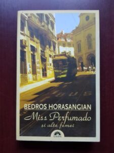 Bedros Horasangian - Miss Perfumado si alte femei (2009)