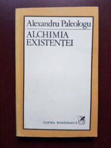 Alexandru Paleologu - Alchimia existentei (1983)