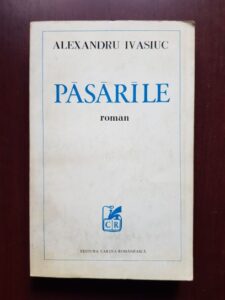 Alexandru Ivasiuc - Pasarile (1970, prima editie)