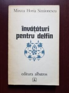 Mircea Horia Simionescu - Invataturi pentru delfin (1979)