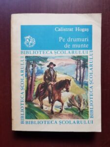 Calistrat Hogas - Pe drumuri de munte