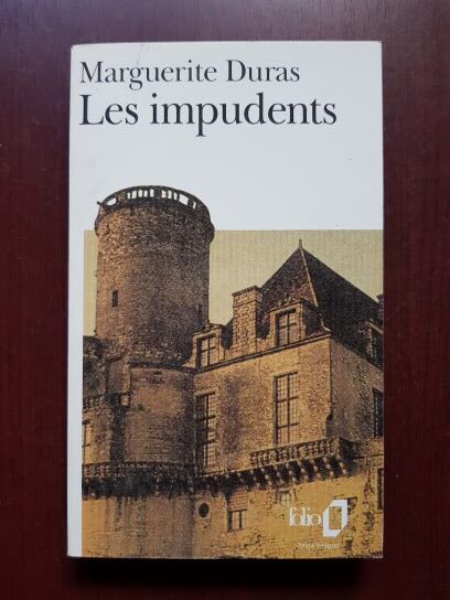 Marguerite Duras - Les impudents