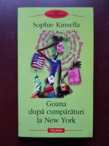 Sophie Kinsella - Goana dupa cumparaturi la New York