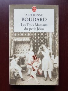 Alphonse Boudard - Les Trois Mamans du petit Jesus