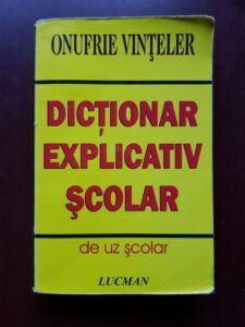 Onufrie Vinteler - Dictionar explicativ scolar de uz scolar