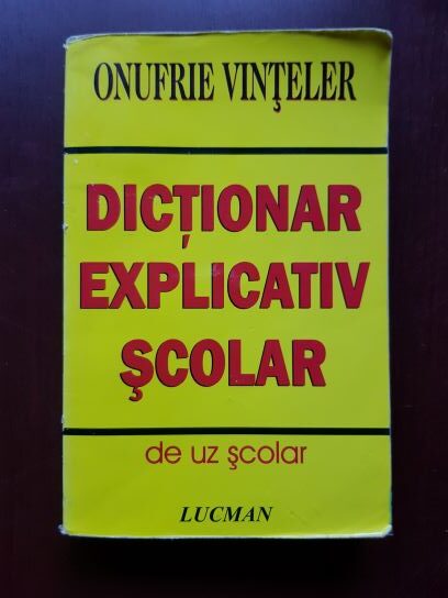 Onufrie Vinteler - Dictionar explicativ scolar de uz scolar