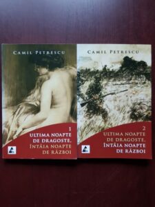 Camil Petrescu - Ultima noapte de dragoste, intaia noapte de razboi 2 volume