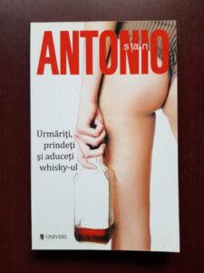 San Antonio - Urmariti, prindeti si aduceti whisky-ul