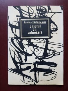 Ioana Craciunescu - Caietul cu adnotari (1988, prima editie)
