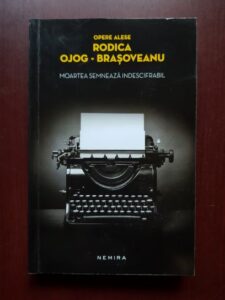 Rodica Ojog Brasoveanu - Moartea semneaza indescifrabil