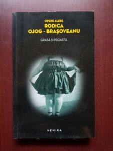 Rodica Ojog Brasoveanu - Grasa si proasta