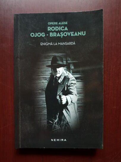 Rodica Ojog Brasoveanu - Enigma la mansarda