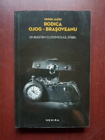 Rodica Ojog Brasoveanu - Un blestem cu domiciliul stabil
