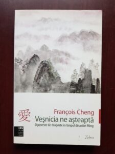 Francois Cheng - Vesnicia ne asteapta. O poveste de dragoste in timpul dinastiei Ming