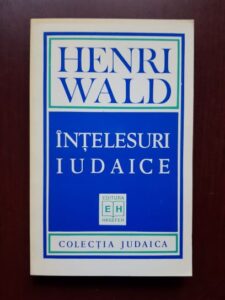 Henri Wald - Intelesuri iudaice