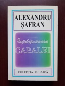 Alexandru Safran - Intelepciunea Cabalei