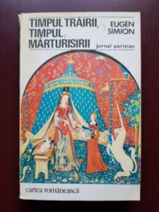 Eugen Simion - Timpul trairii, timpul marturisirii. Jurnal parizian (1979)
