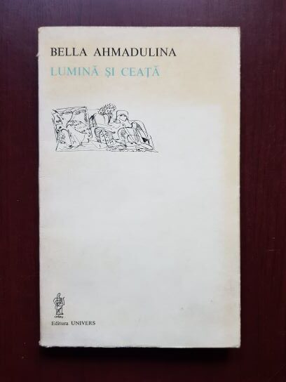 Bella Ahmadulina - Lumina si ceata