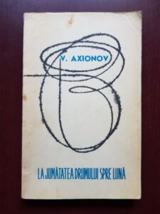 V. Axionov - La jumatatea drumului spre luna. Povestiri