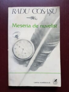 Radu Cosasu - Meseria de nuvelist (1980, cu autograful si dedicatia autorului)