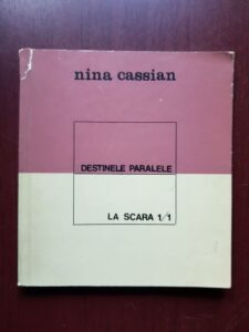 Nina Cassian - Destinele paralele. La scara 1/1 (1967, prima editie)