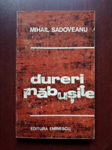 Mihail Sadoveanu - Dureri inabusite