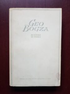 Geo Bogza - Scrieri in proza volumul 1 (1956)
