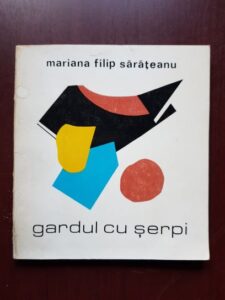 Mariana Filip Sarateanu - Gardul cu serpi (1970, cu autograful si dedicatia autoarei)