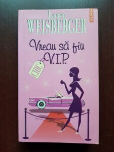 Lauren Weisberger - Vreau sa fiu VIP