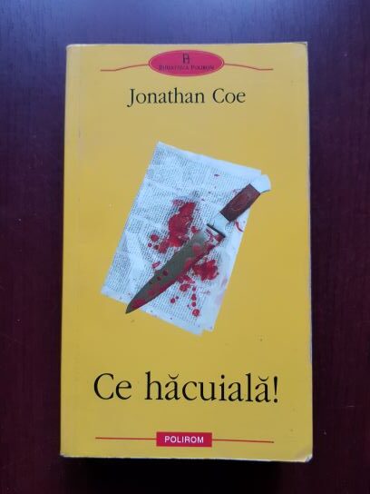 Jonathan Coe - Ce hacuiala!