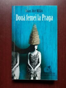 Juan Jose Millas - Doua femei la Praga