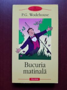 P. G. Wodehouse - Bucuria matinala