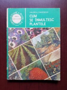Valeriu Zanoschi - Cum se inmultesc plantele