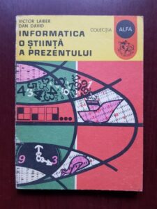 Victor Laiber, Dan David - Informatica o stiinta a prezentului