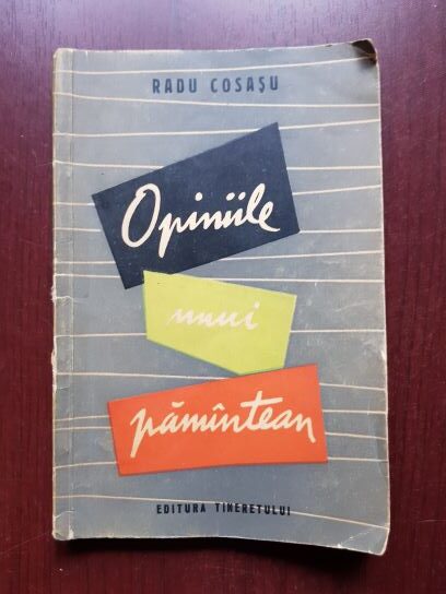 Radu Cosasu - Opiniile unui pamantean (1957, cu autograful si dedicatia autorului)