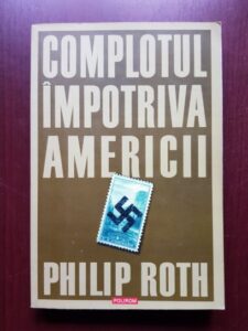 Philip Roth - Complotul impotriva Americii