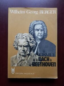 Wilhelm Georg Berger - Clasicismul de la Bach la Beethoven
