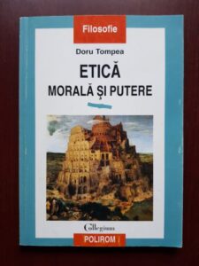 Doru Tompea - Etica morala si putere