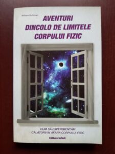 William Buhlman - Aventuri dincolo de limitele corpului fizic