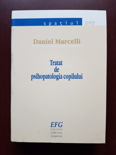 Daniel Marcelli - Tratat de psihopatologia copilului