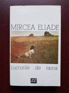 Mircea Eliade - Lucrurile de taina