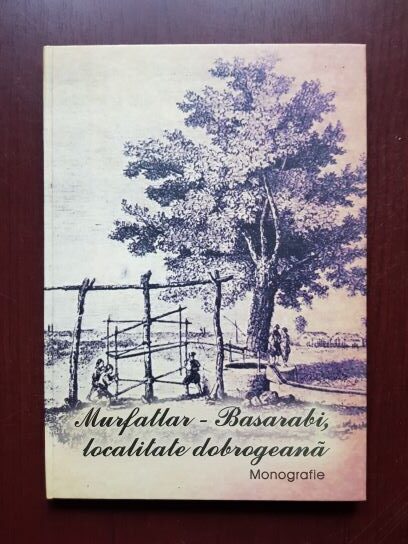Murfatlar-Basarabi, localitate dobrogeana. Monografie