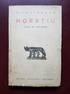 Eugen Lovinescu - Horatiu. Ode si epode (1937)