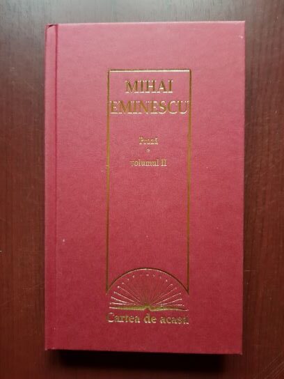 Mihai Eminescu - Proza volumul 2 (2009, editie cartonata)
