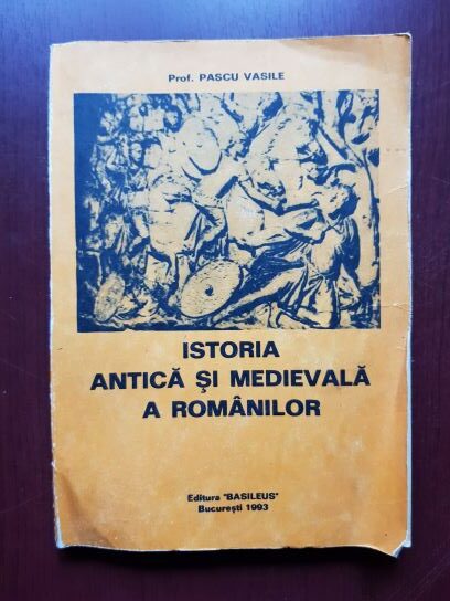 Pascu Vasile - Istoria antica si medievala a romanilor