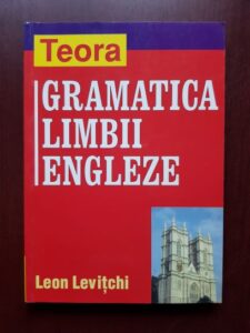 Leon Levitchi - Gramatica limbii engleze (2011)