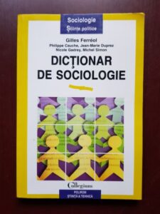 Gilles Ferreol - Dictionar de sociologie