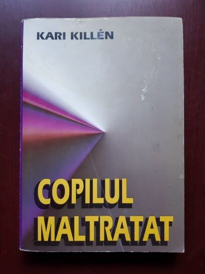 Kari Killen - Copilul maltratat