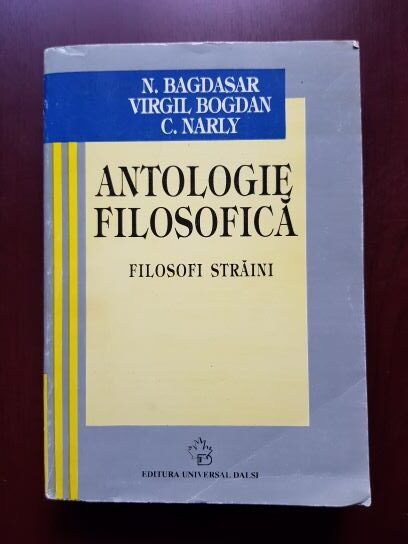 N. Bagdasar, Virgil Bogdan - Antologie filosofica. Filosofi straini