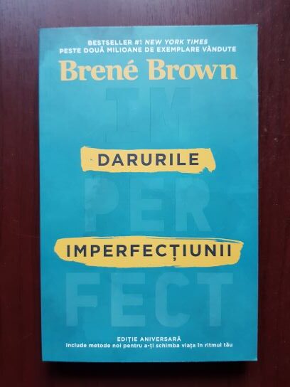 Brene Brown - Darurile imperfectiunii